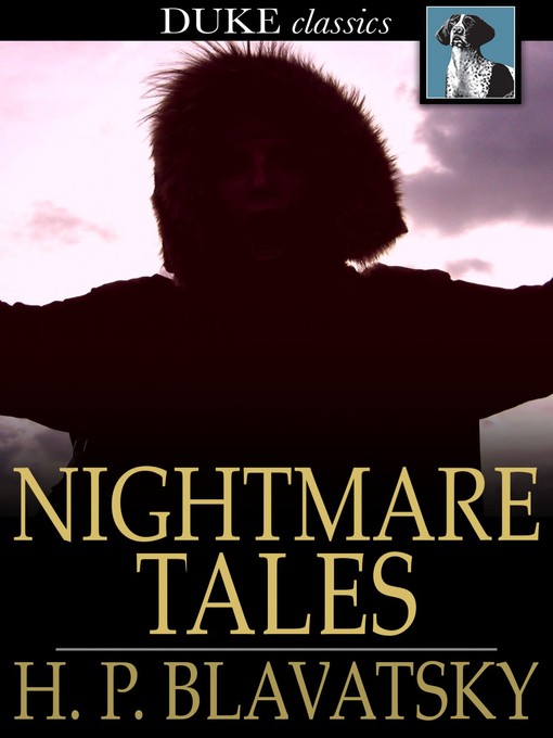 Title details for Nightmare Tales by H. P. Blavatsky - Available
